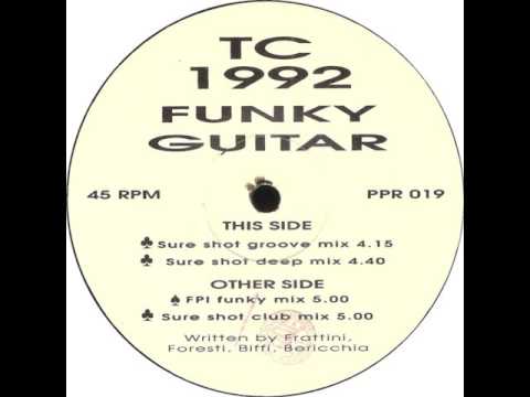 TC 1992 - Funky Guitar (Sure Shot Groove Mix)