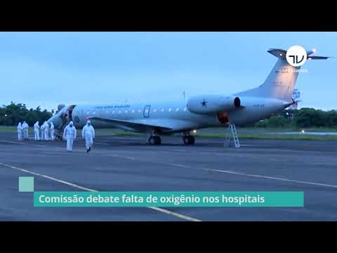 Comissão discute falta de oxigênio nos hospitais - 25/03/21