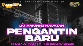 Download lagu DJ ' PENGANTIN BARU ' AMUNISI HAJATAN | RADESFA AUDIO | TRAP X PARTY TERBARU 2026 mp3 Download lagu DJ ' PENGANTIN BARU ' AMUNISI HAJATAN | RADESFA AUDIO | TRAP X PARTY TERBARU 2026 mp3