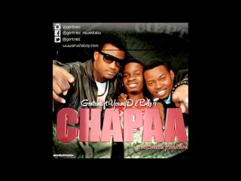 Gentriez ft Belle 9 & Yung D - Chapaa