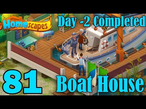 Homescapes Story Walkthrough Gameplay - Boat House - Day 2 Completed - Part 81