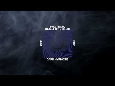 Paxtech, GIULIA (IT) & Celic - Dark Hypnosis (Original Mix)