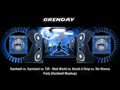Hardwell vs Garmiani vs TJR- Mad World vs Bomb A Drop vs We Wanna Party (Hardwell Mashup)