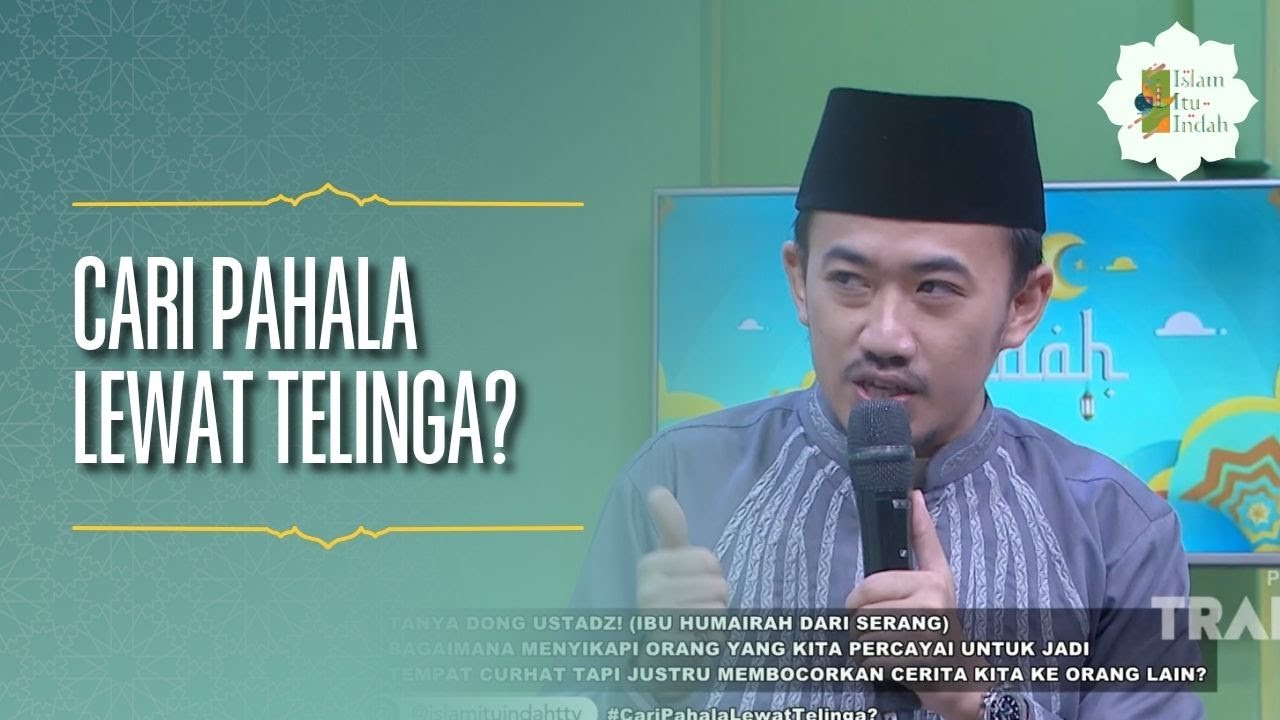 Cari Pahala Lewat Telinga? - ISLAM ITU INDAH (23/03/26) P3