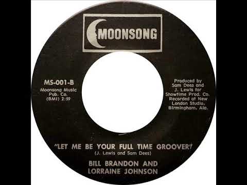 Bill Brandon and Lorraine Johnson - Let Me Be Your Full Time Groover