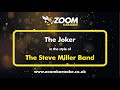 The Steve Miller Band - The Joker - Karaoke Version from Zoom Karaoke