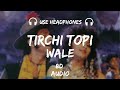 Tirchi Topi Wale 8d Audio Tridev Tirchhi Topi Wale O Babu Bhole Bhale Old Hindi Songs