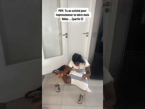 Quand tu cuisines pour impressionner ta mère partie 2