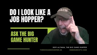 Do I Look Like a Job Hopper? | JobSearchTV.com