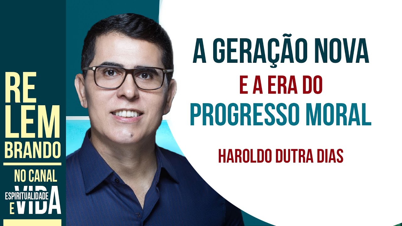 A GERAÇÃO NOVA E A ERA DO PROGRESSO MORAL