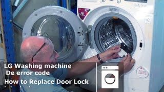 LG Washing Machine De error code how to replace door interlocks