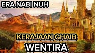 Download lagu THE UNKNOWN KINGDOM OF WENTIRA IN THE ERA OF THE ATLANTIC KINGDOM mp3 Download lagu THE UNKNOWN KINGDOM OF WENTIRA IN THE ERA OF THE ATLANTIC KINGDOM mp3