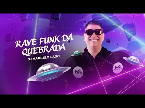 DJ MARCELO LAGO - Rave Funk da Quebrada