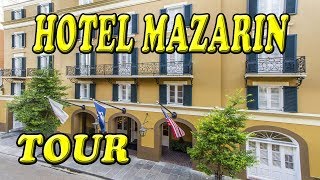 Hotel Mazarin Tour New Orleans French Quarter