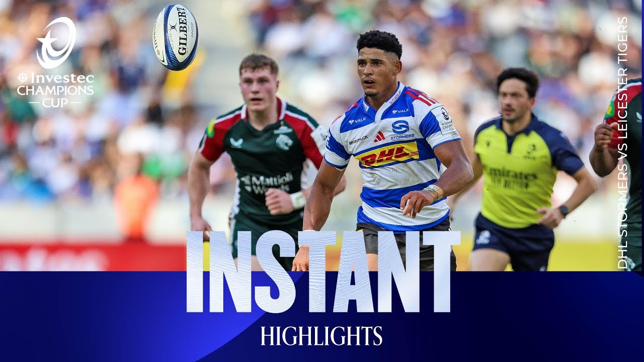 Instant Highlights - DHL Stormers v Leicester Tigers | Investec Champions Cup 2025/26