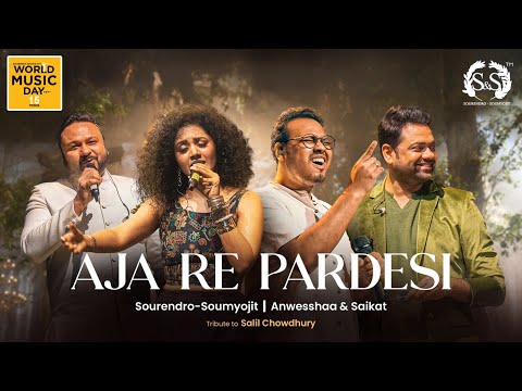 Aja Re Pardesi | Sourendro - Soumyojit | Anwesshaa & Saikat | Salil Chowdhury | World Music Day 2025