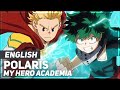 My Hero Academia Polaris FULL Opening ENGLISH Ver AmaLee