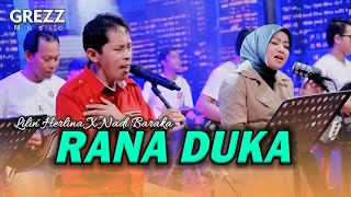 Download lagu RANA DUKA LILIN HERLINA X NADI BARAKA GREZZ MUSIC mp3 Download lagu RANA DUKA LILIN HERLINA X NADI BARAKA GREZZ MUSIC mp3