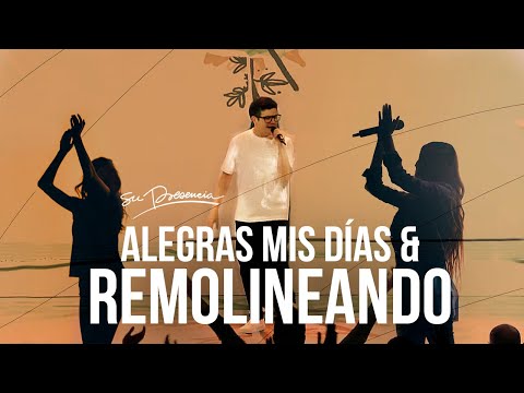 Alegras mis días & Remolineando - Su Presencia