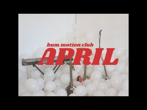 April - Bum Motion Club