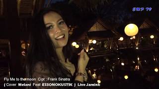 Download lagu MELANIE - FLY ME TO THE MOON  (Feat ESSONOKUSTIK) mp3