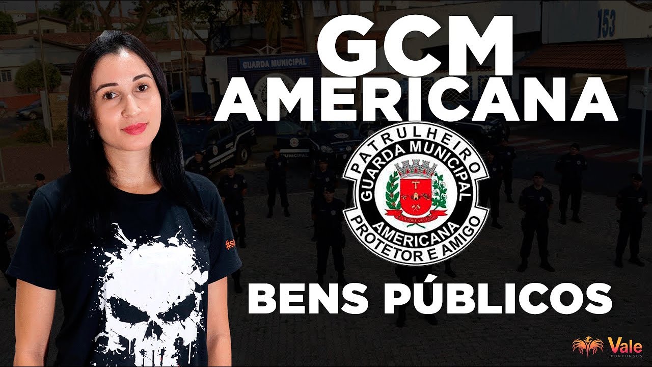 GCM Americana - Direitos Administrativo - Bens Públicos
