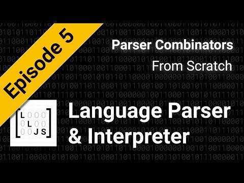 Building A Language Parser and Interpreter [Parser Combinators from Scratch] Episode 5