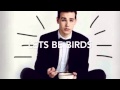 Jacob Whitesides- Lets be birds 