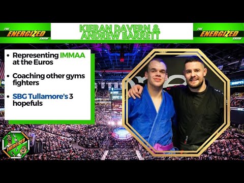 Kieran Davern & Andrew Barrett | Team Ireland | 2022 IMMAF European's Countdown | Energized Show