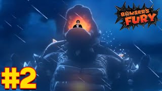 Bowser Sure Is FURIOUS - Bowser's Fury Part 2