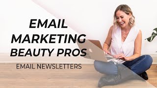 How to use email marketing in your beauty business (Part 1)
