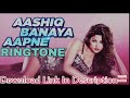 Ringtone 6 Aashiq Banaya Apne