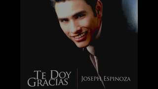 Te Alabaré | Joseph Espinoza | Te Doy Gracias