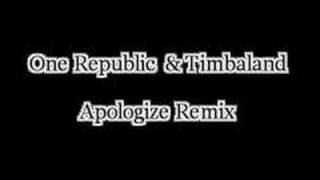 OneRepublic & Timbaland Apologize Remix