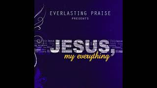 Everlasting Praise - Ieova Shama