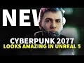 Cyberpunk 2077 Fan Project In Unreal 5 Looks Amazing | GameSpot News
