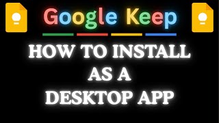 How to Install Google Keep as a Desktop App | Easy Step-by-Step Tutorial