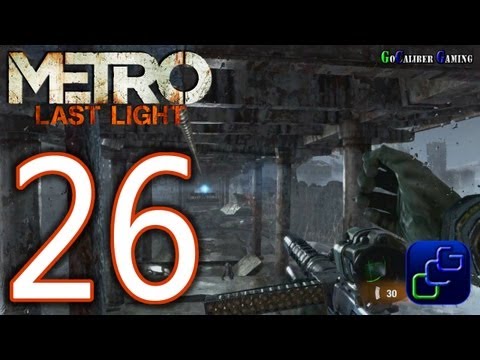 Metro: Last Light Walkthrough - Part 26 - Chapter 24: Bridge
