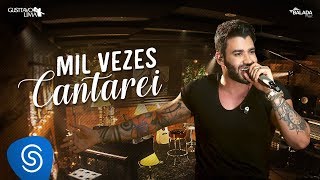 Gusttavo Lima - Mil Vezes Cantarei - DVD Buteco do Gusttavo Lima 2 (Vídeo Oficial)