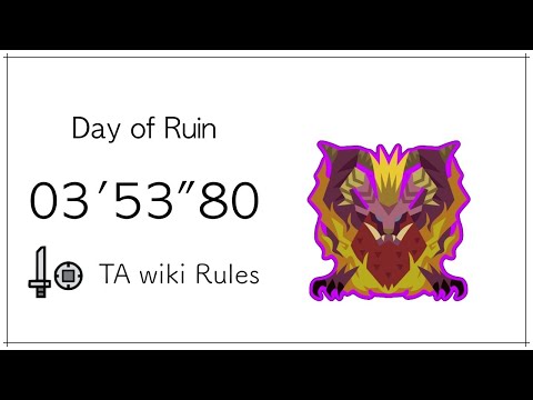 MHWI PS4 | Day of Ruin SnS 03'53 TA wiki Rules