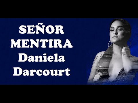 Señor Mentira - Daniela Darcourt | LETRA