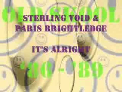 Sterling Void & Paris Brightledge   It's Alright
