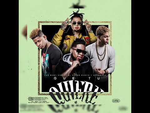 Chimbala x el super nuevo x los baby one - Que tu quiere