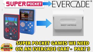 Super Pocket Games We Need on An Evercade Cartridge - Part 3!