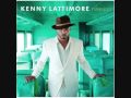 Everybody Here Wants You by Kenny Lattimore