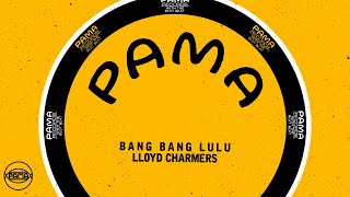Lloyd Charmers - Bang Bang Lulu (Official Audio) | Pama Records