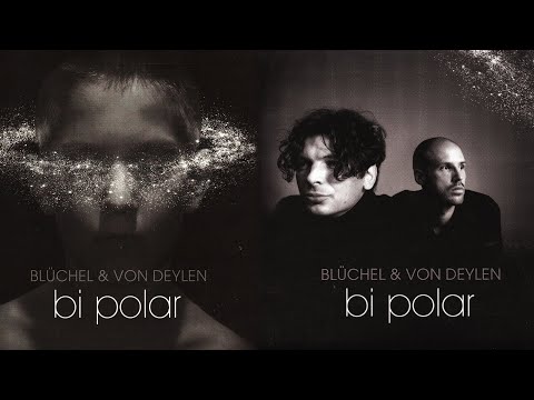 Blüchel & Von Deylen - Bi Polar