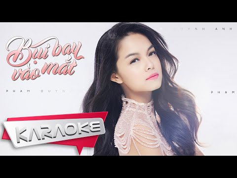 [Karaoke] Bụi Bay Vào Mắt - Phạm Quỳnh Anh