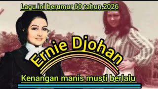 Download lagu Ernie Djohan, Kenangan manis musti berlalu mp3 Download lagu Ernie Djohan, Kenangan manis musti berlalu mp3