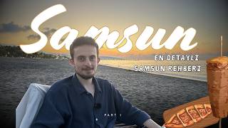 Türkiye'nin En Detaylı Samsun Rehberi PART1: ATAKUM-AMİSOS-BAFRA